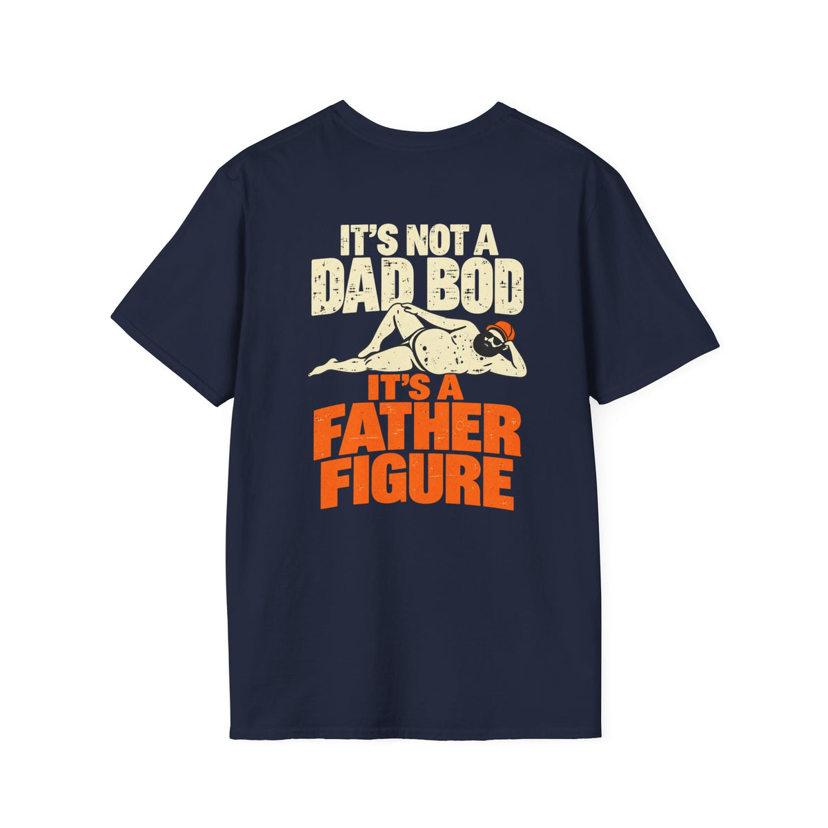 It’s Not A Dad Bod It’s A Father Figure Shirt – Funny Dad Humor Basketball Tee
