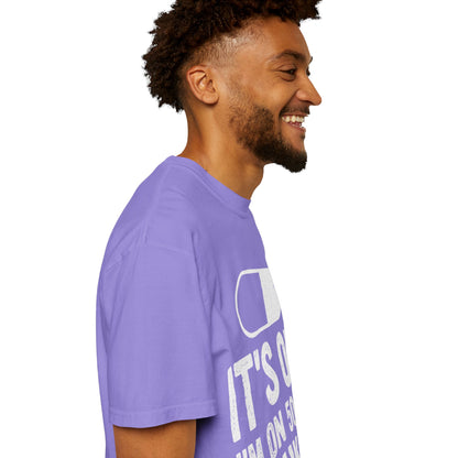 It's OK I'm on 500MG of Fukitol Funny Comfort Colors Tee