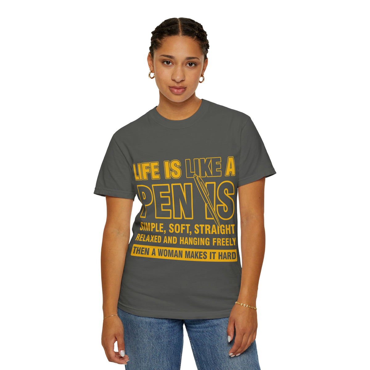 Life Is Like a Penis Adult Humor Comfort Colors T-Shirt