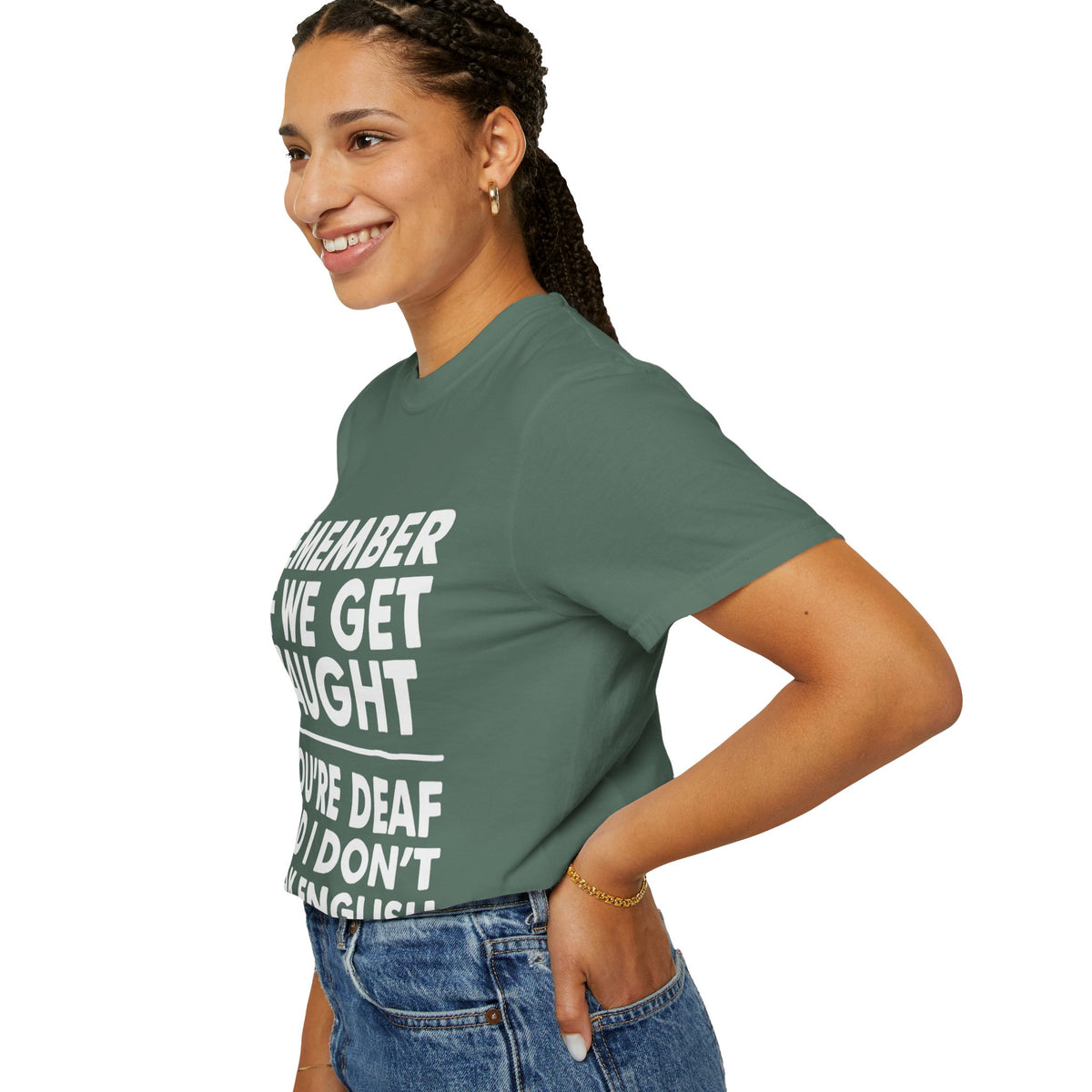 If We Get Caught Funny Quote Comfort Colors T-Shirt