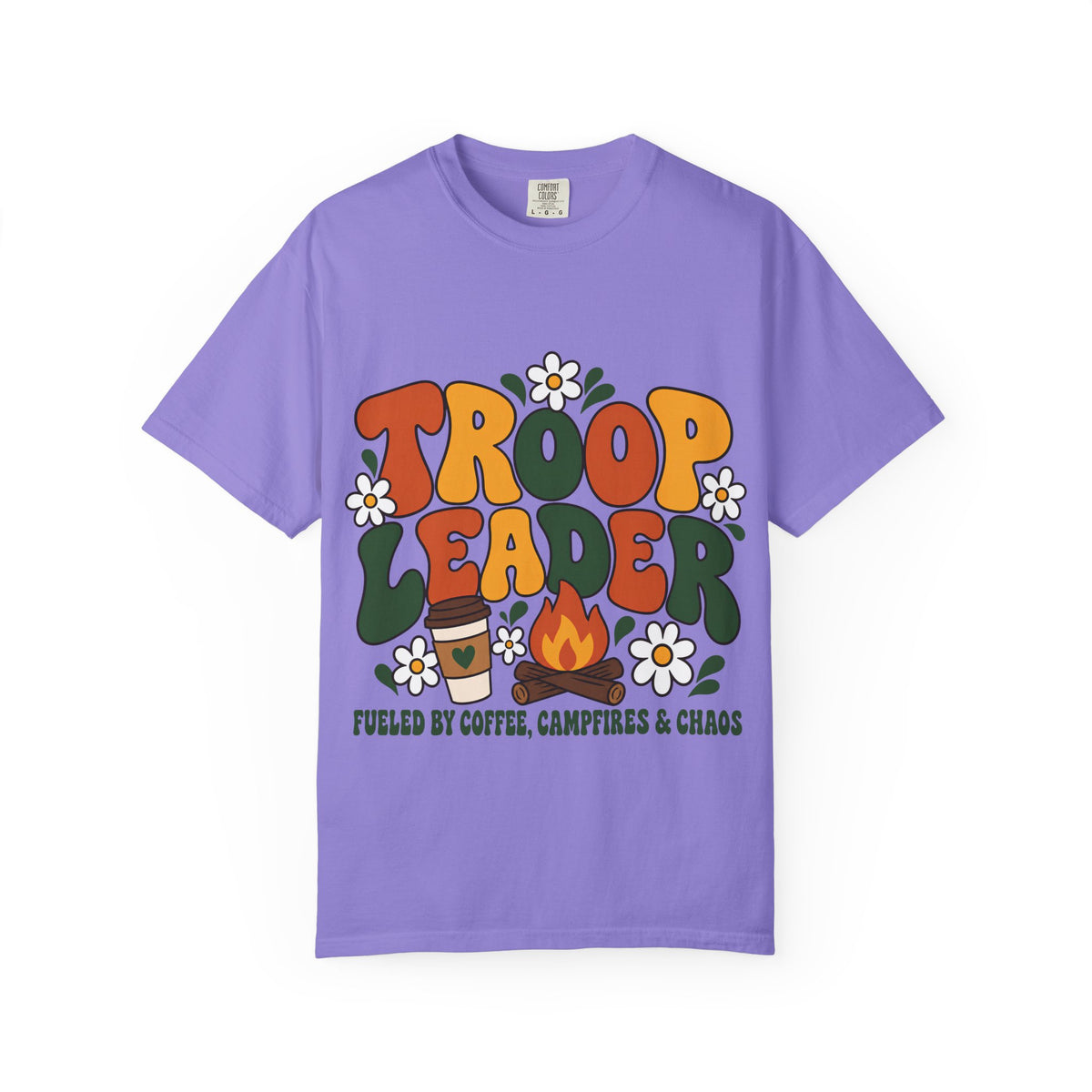 Troop Leader Coffee Campfires Chaos Comfort Colors Tee