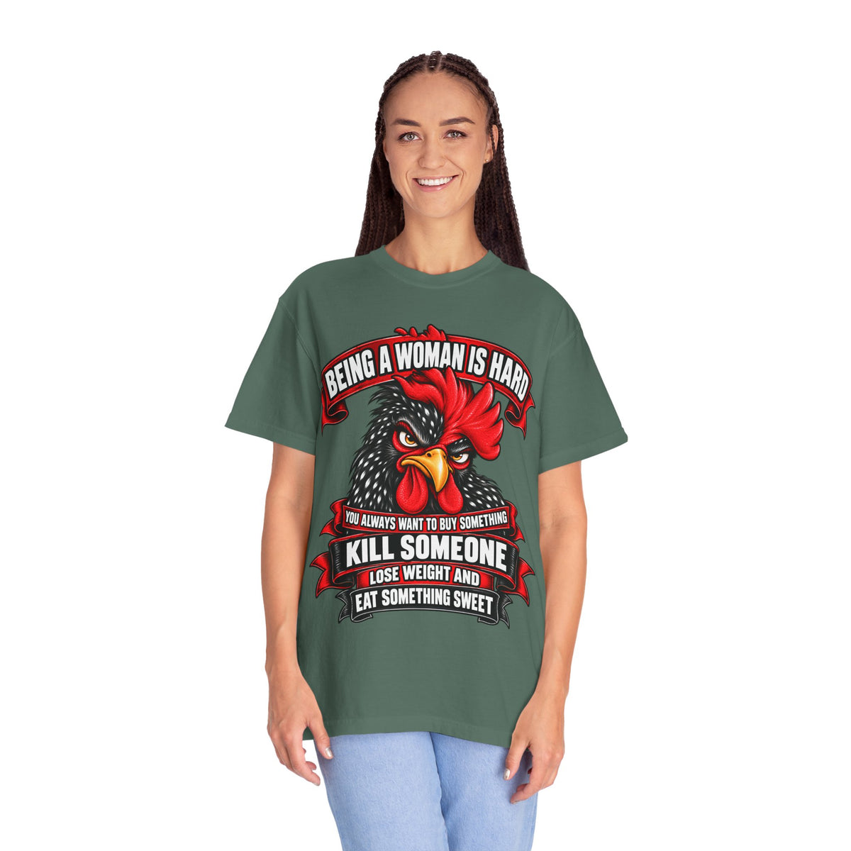 Being a Woman Is Hard Funny Comfort Colors T-Shirt