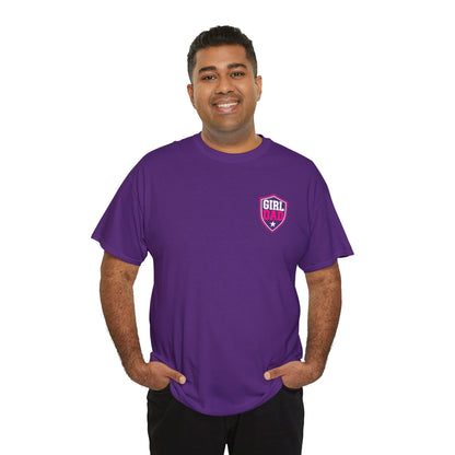Girl Dad I Raise Strong Girls Graphic Tee