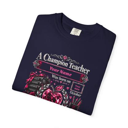 Personalized Champion Teacher October Birthday Comfort Colors Tee