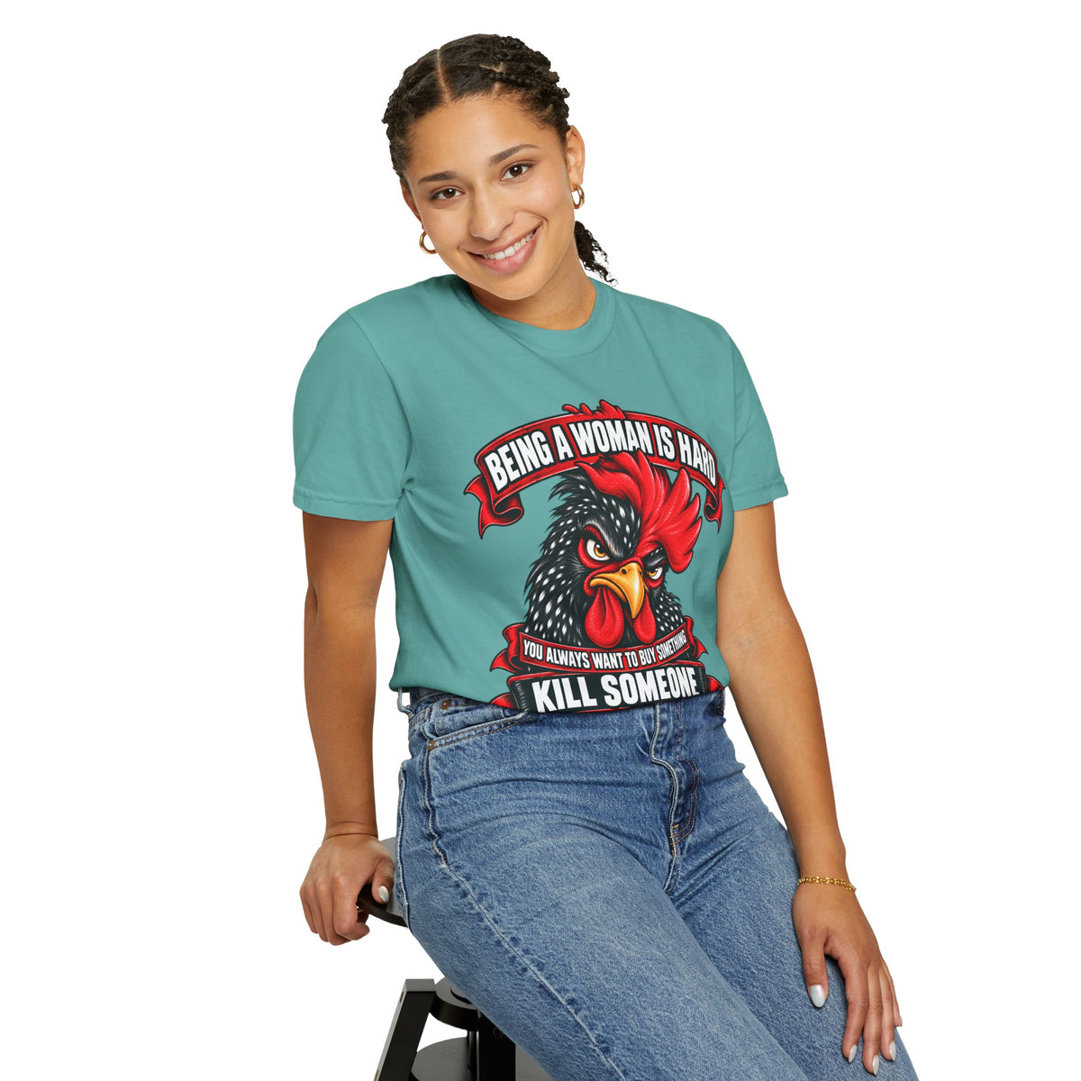 Being a Woman Is Hard Funny Comfort Colors T-Shirt