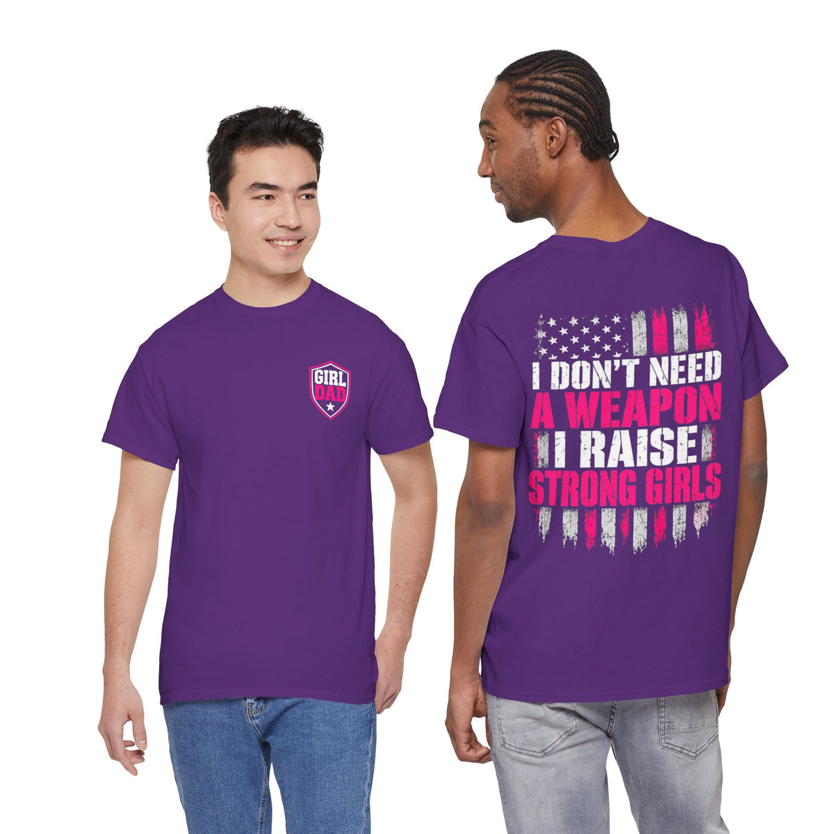 Girl Dad I Raise Strong Girls Graphic Tee