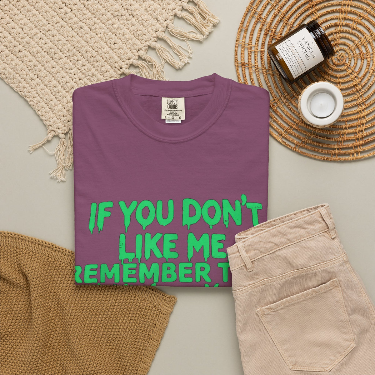 If You Don't Like Me Mind Over Matter Comfort Colors Tee