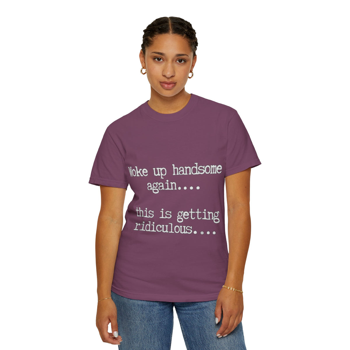 Woke Up Handsome Again Funny Comfort Colors T-Shirt