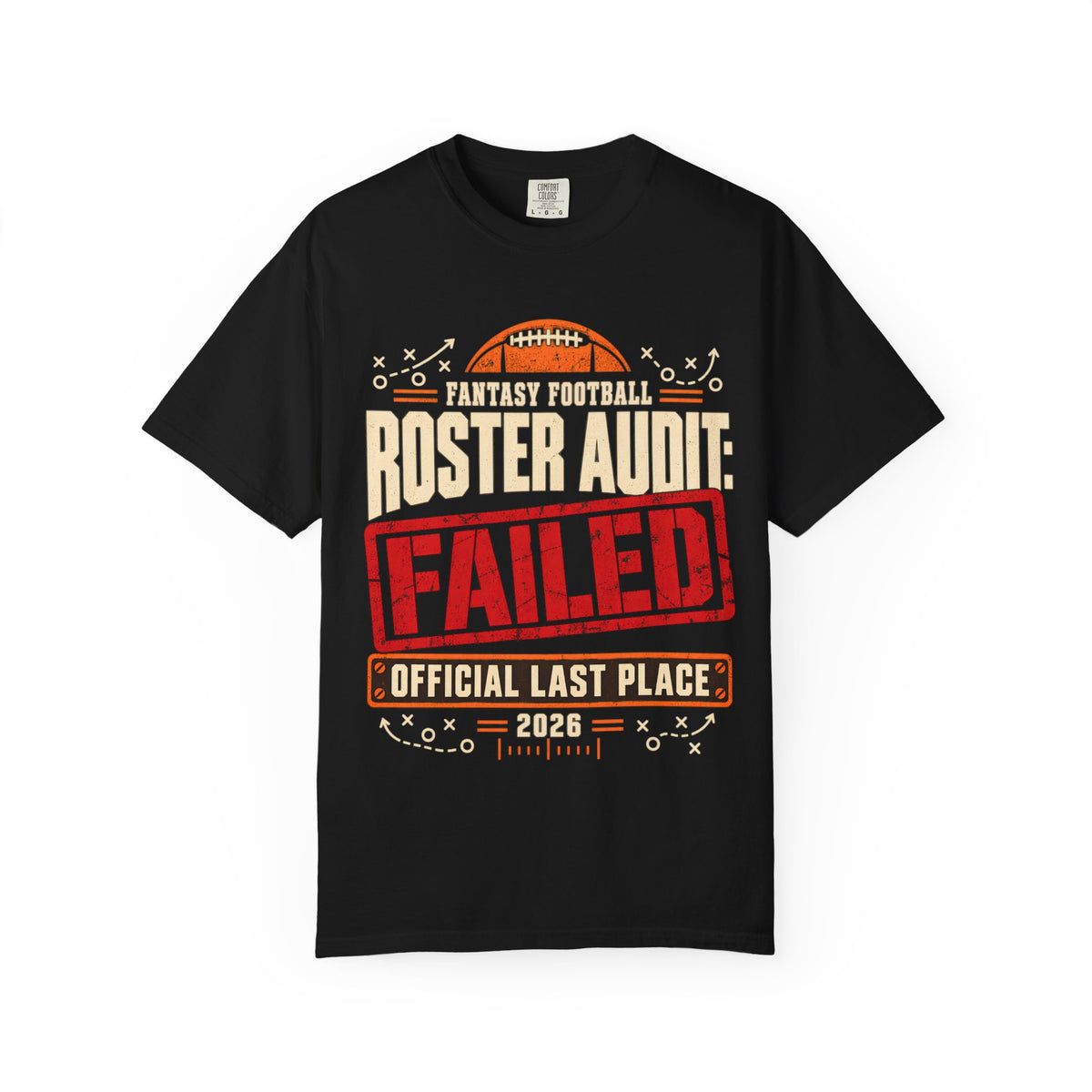 Fantasy Football Roster Audit Failed 2026 Comfort Colors Tee