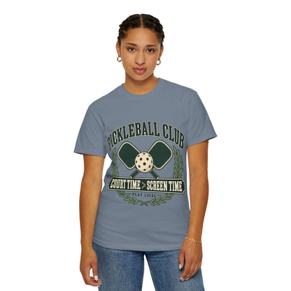 Pickleball Club Court Time Over Screen Time Comfort Colors Tee