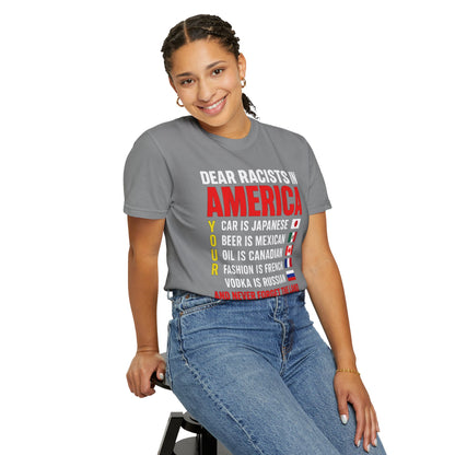 Dear Racists in America Anti-Racism Comfort Colors Tee