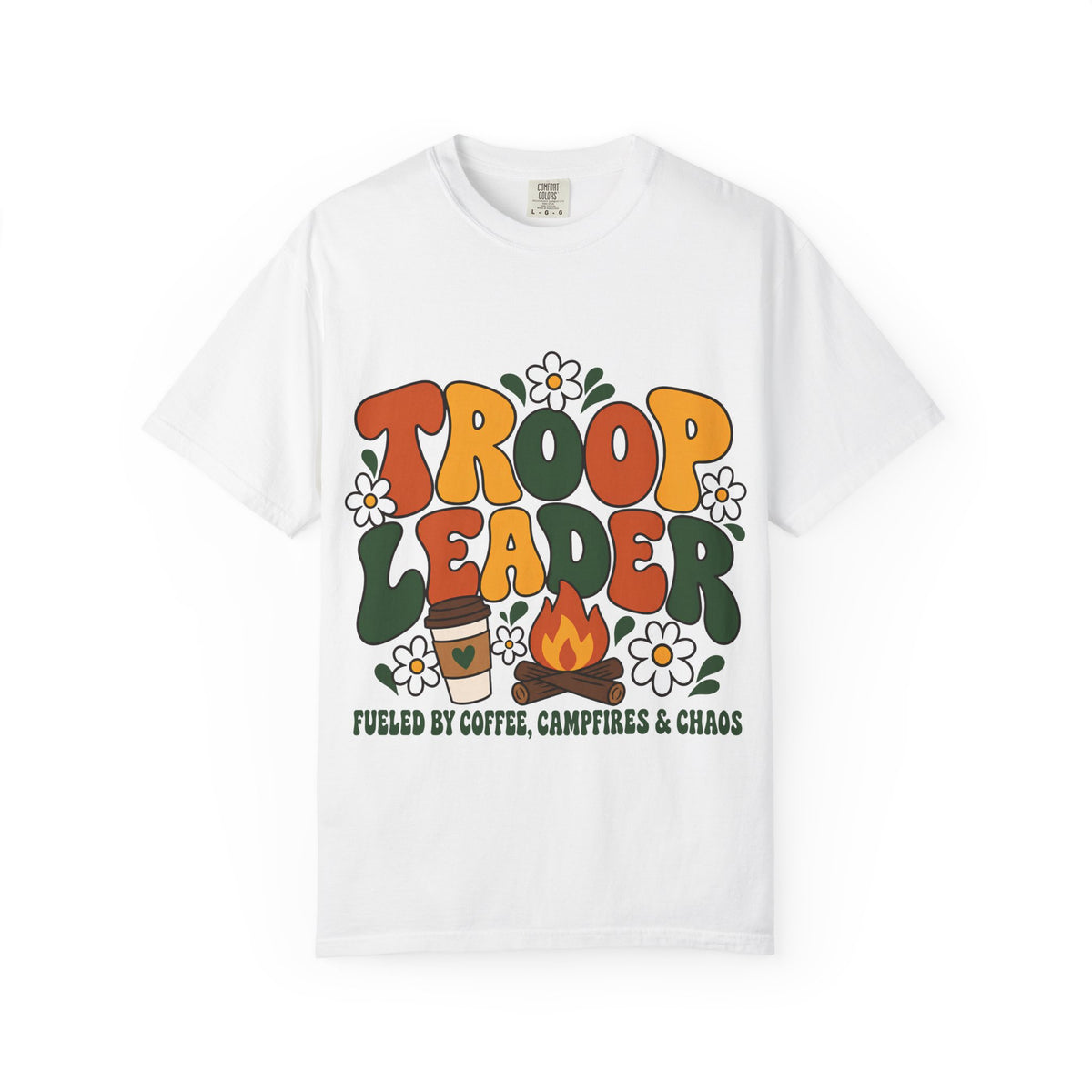 Troop Leader Coffee Campfires Chaos Comfort Colors Tee