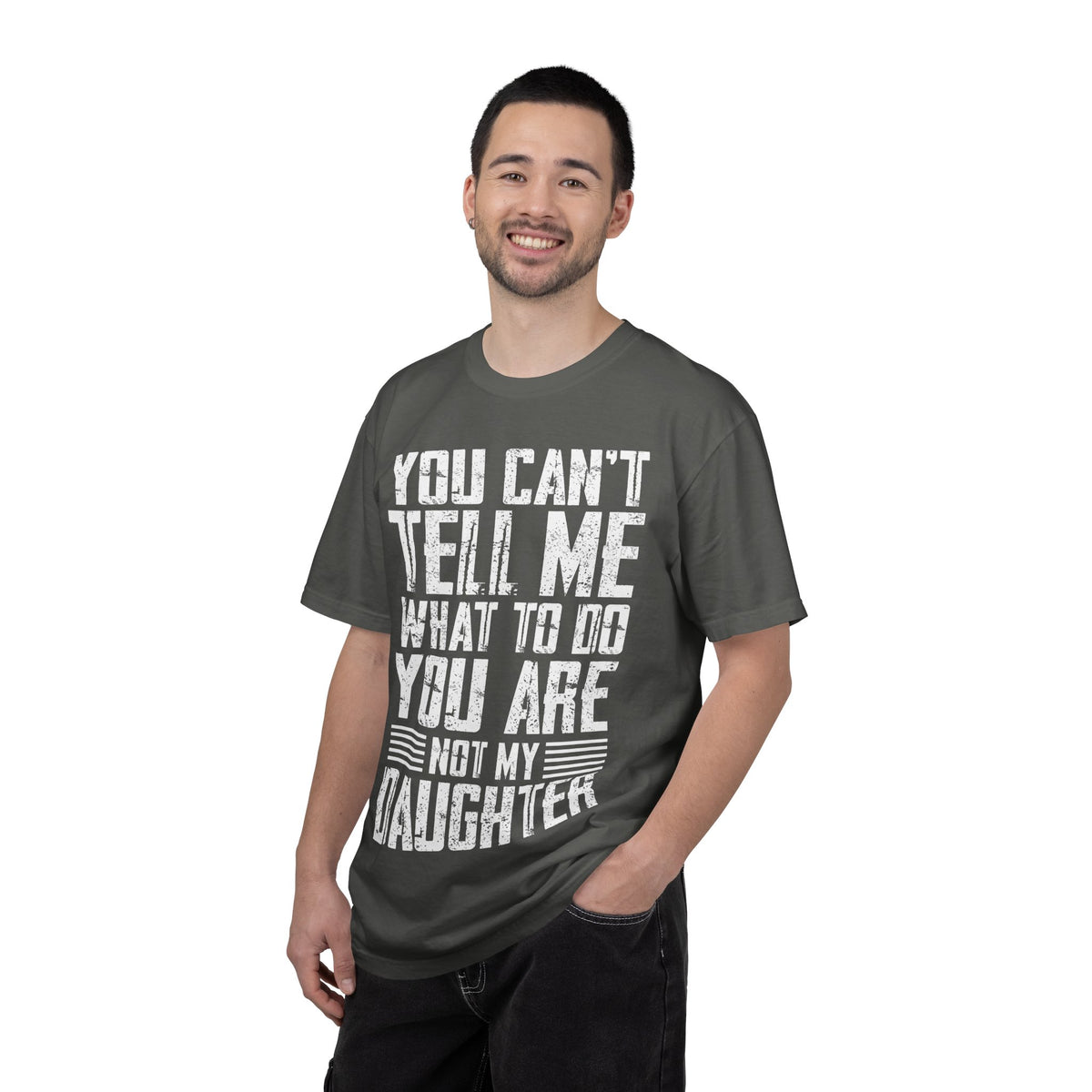 You Can't Tell Me What to Do Not My Daughter Comfort Colors Tee
