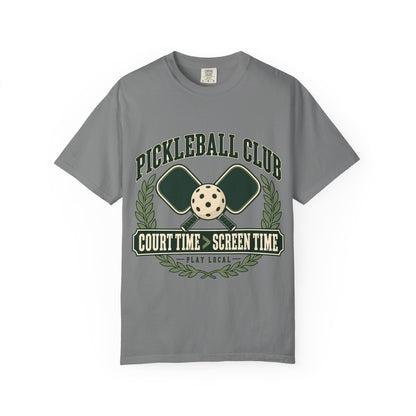 Pickleball Club Court Time Over Screen Time Comfort Colors Tee
