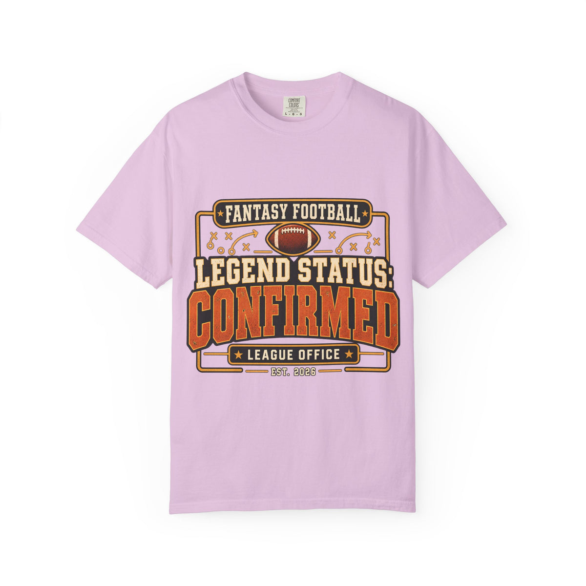 Fantasy Football Legend Status Confirmed Comfort Colors Tee