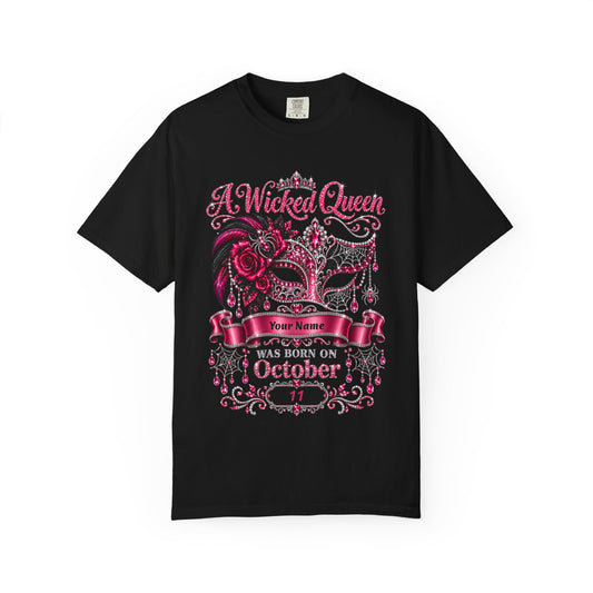 Personalized Wicked Queen October Birthday Comfort Colors Tee