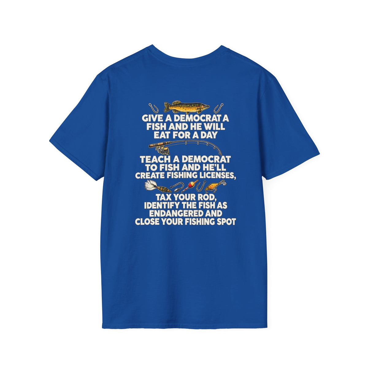 Fishing Political Satire Shirt – Funny Angler Back Print Graphic Tee
