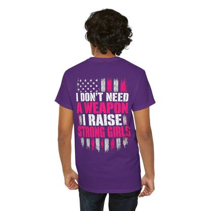 Girl Dad I Raise Strong Girls Graphic Tee