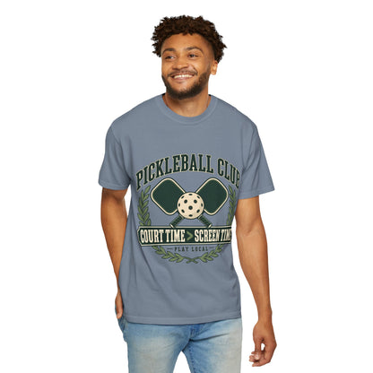 Pickleball Club Court Time Over Screen Time Comfort Colors Tee