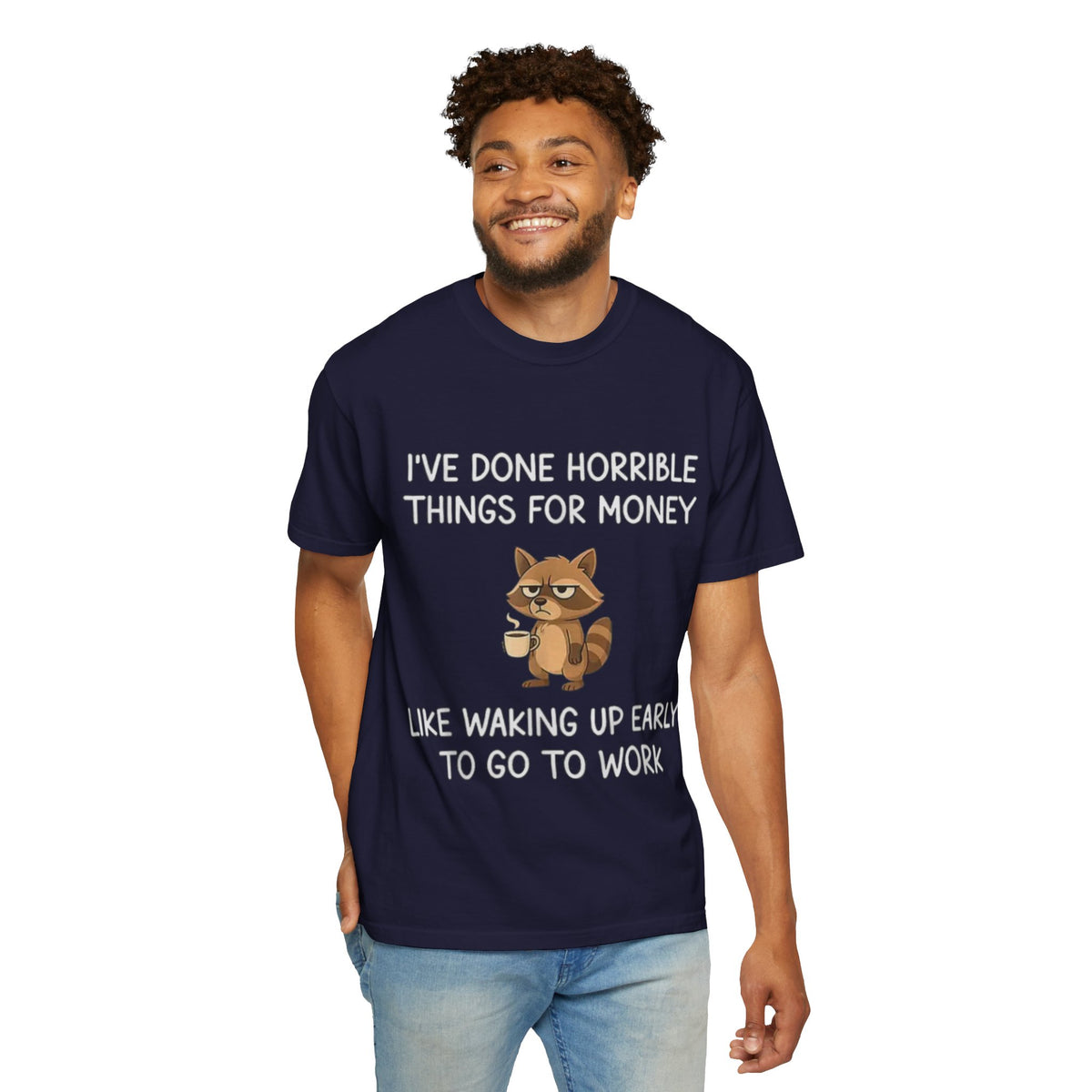 I've Done Horrible Things for Money Funny Raccoon Tee