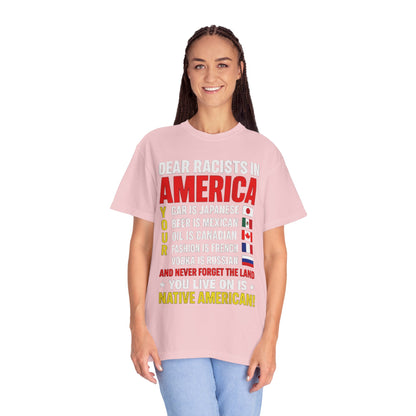 Dear Racists in America Anti-Racism Comfort Colors Tee
