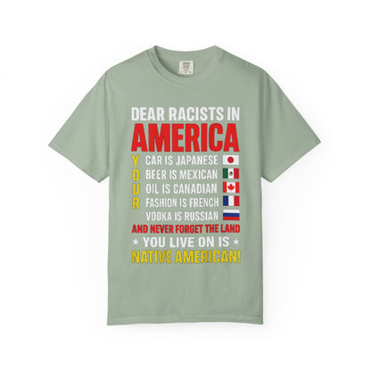Dear Racists in America Anti-Racism Comfort Colors Tee