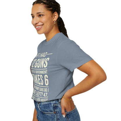 If I Had 12 Guns Funny Gun Math Comfort Colors T-Shirt