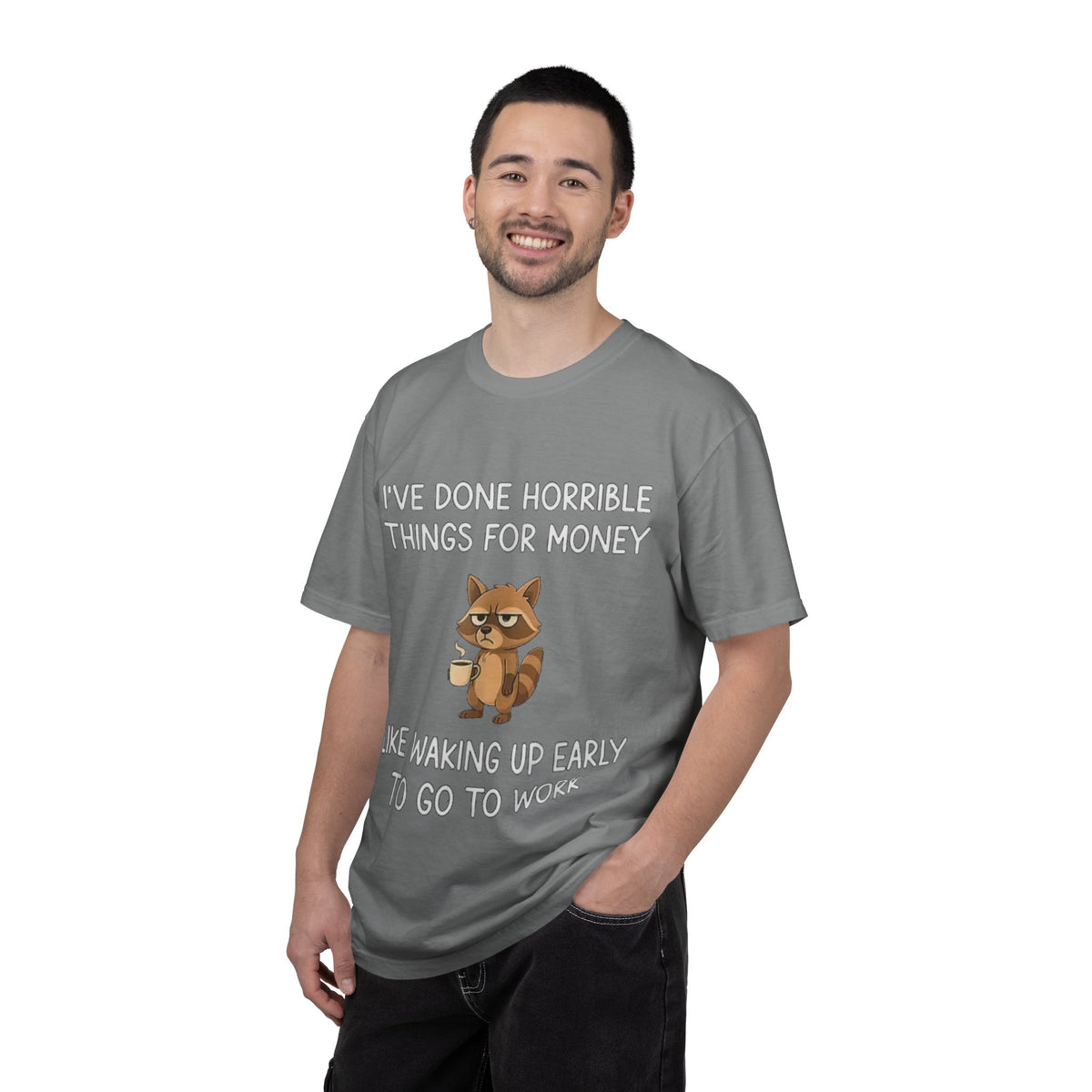I've Done Horrible Things for Money Funny Raccoon Tee