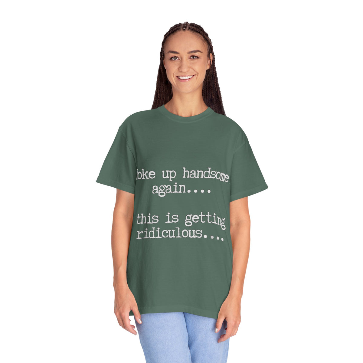 Woke Up Handsome Again Funny Comfort Colors T-Shirt