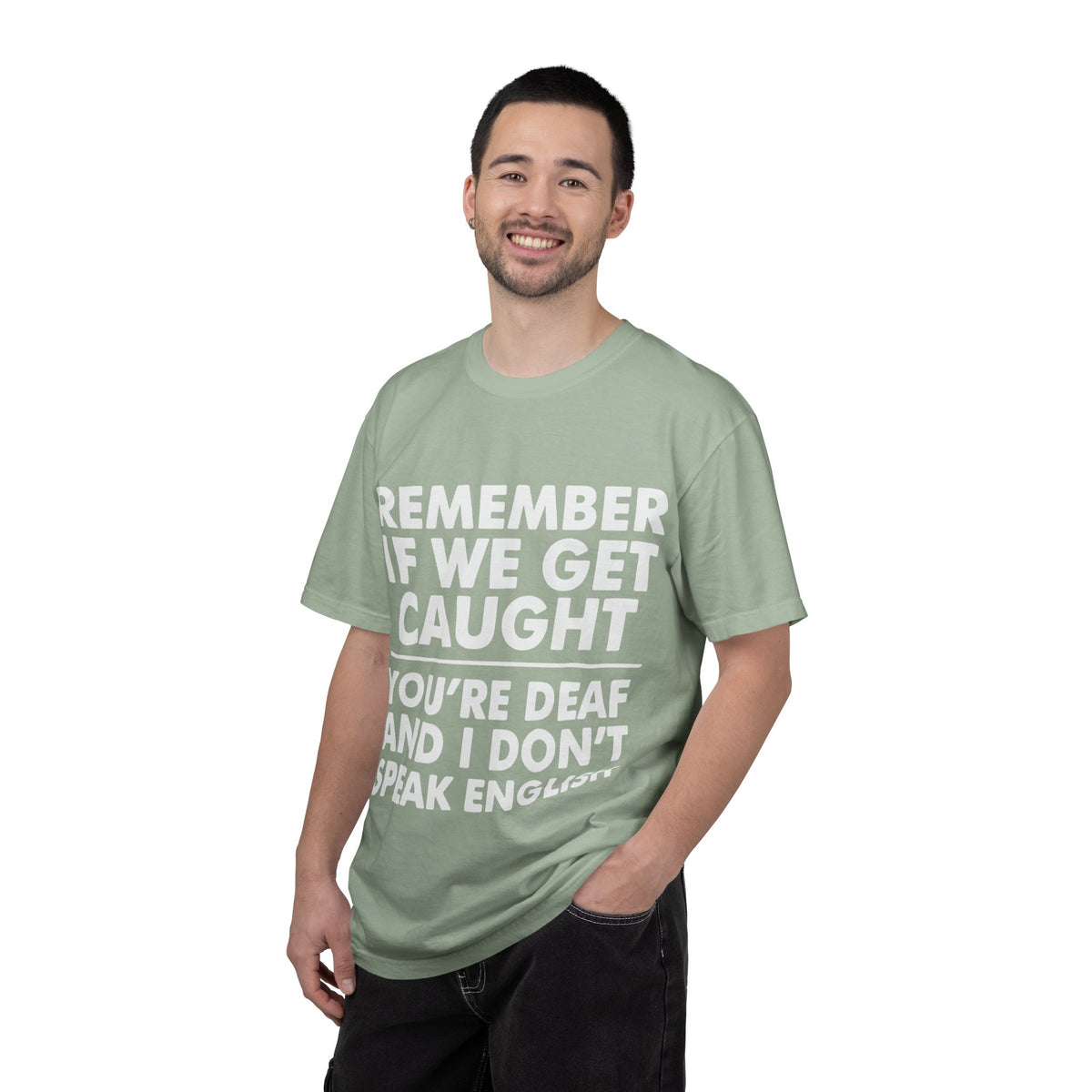 If We Get Caught Funny Quote Comfort Colors T-Shirt