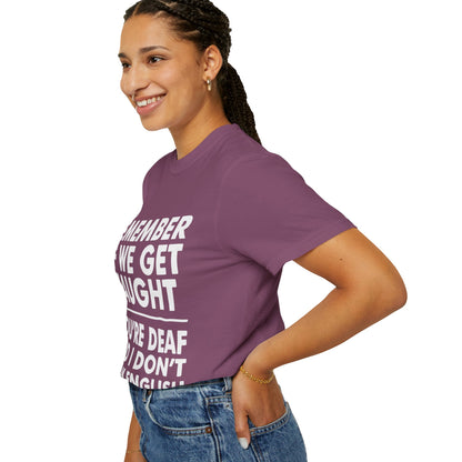 If We Get Caught Funny Quote Comfort Colors T-Shirt