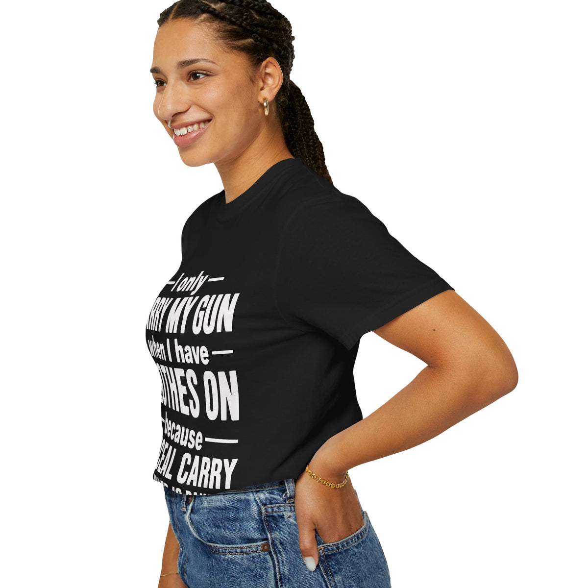 I Only Carry My Gun With Clothes On Comfort Colors Tee