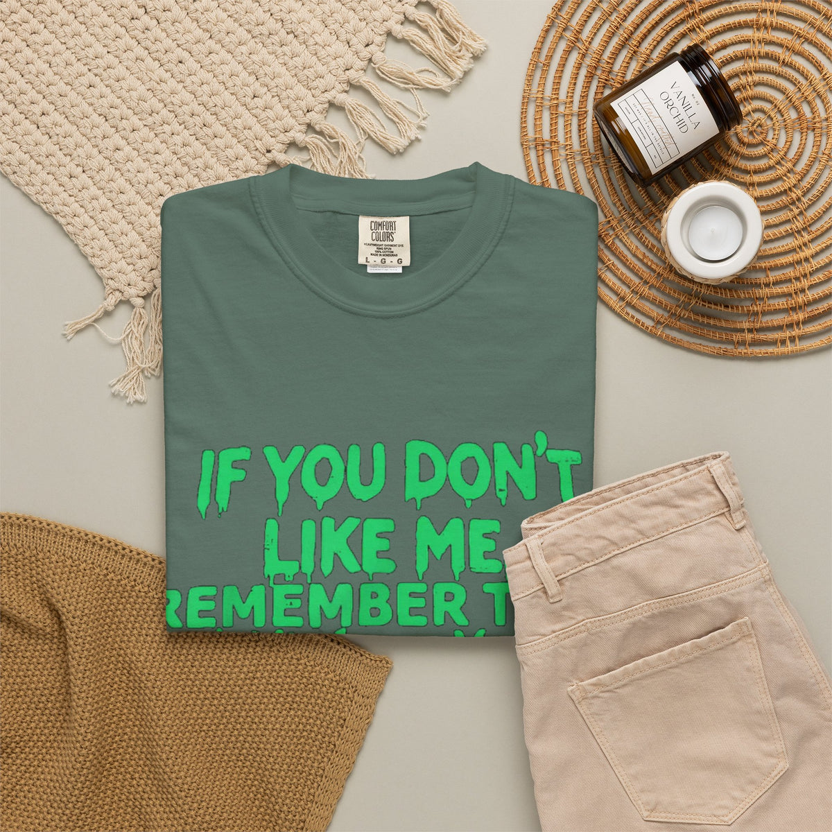 If You Don't Like Me Mind Over Matter Comfort Colors Tee