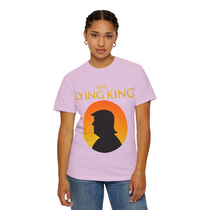 The Lying King Political Satire Comfort Colors T-Shirt