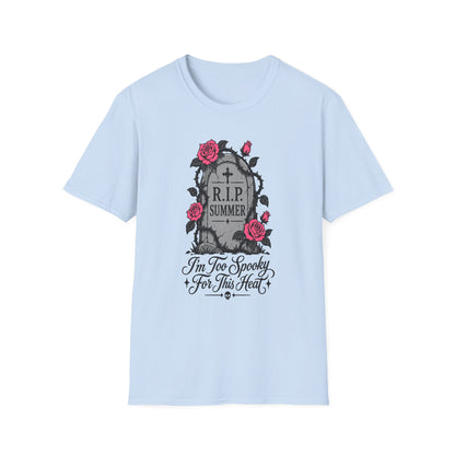 RIP Summer I'm Too Spooky For This Heat Shirt – Gothic Fall Halloween Tee