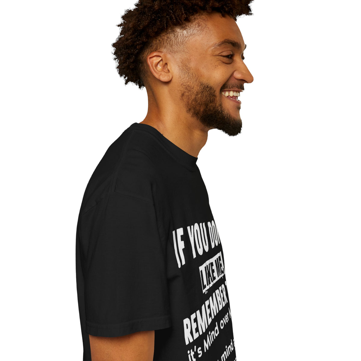 If You Don't Like Me Mind Over Matter Comfort Colors Tee
