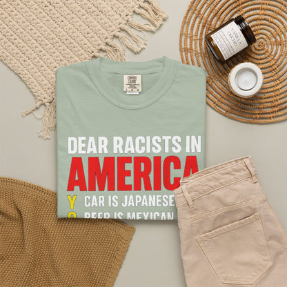 Dear Racists in America Anti-Racism Comfort Colors Tee