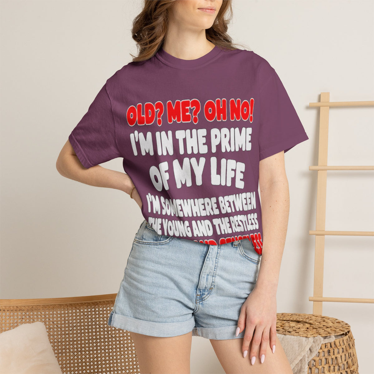 Old? Me? Oh No! Prime of My Life Comfort Colors Tee