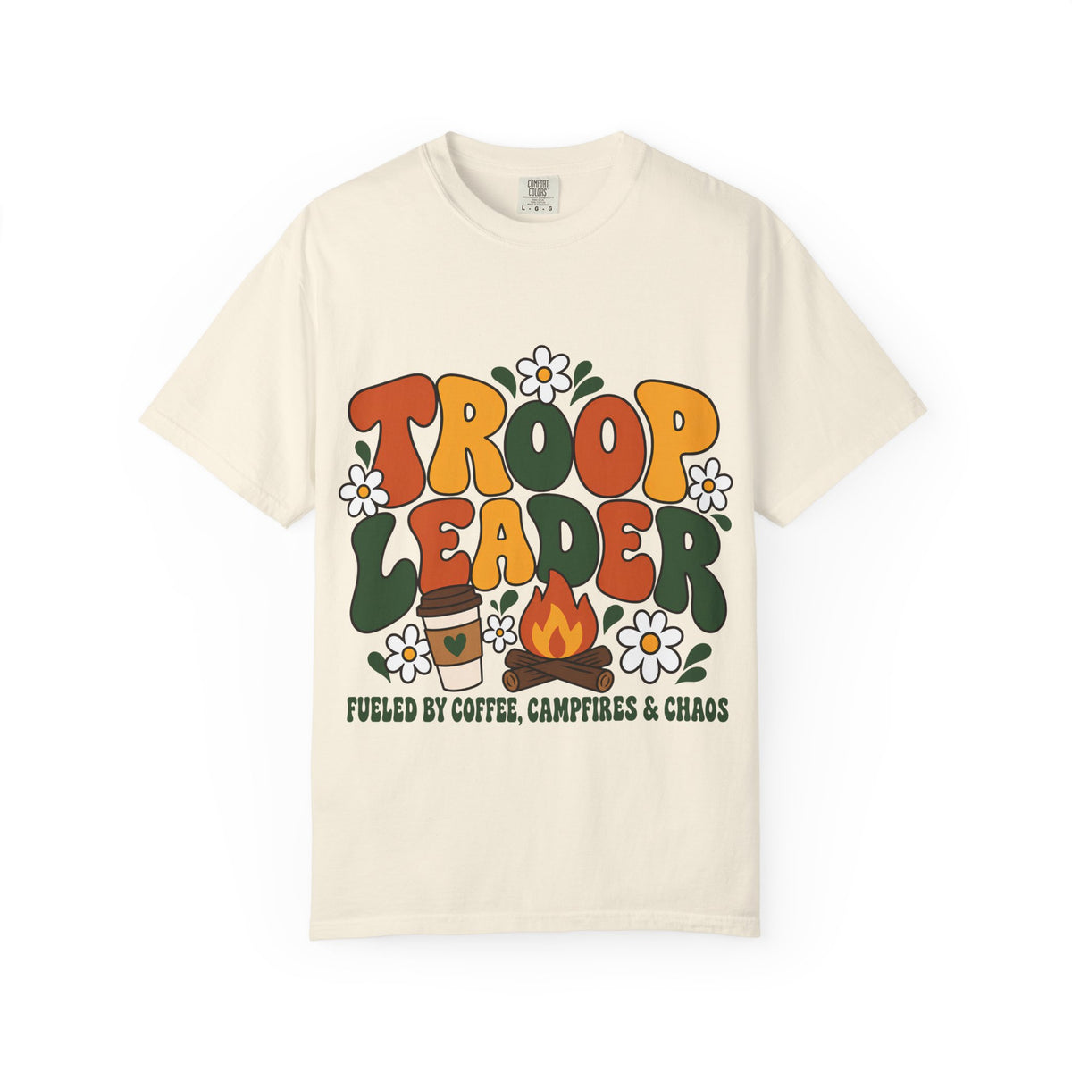 Troop Leader Coffee Campfires Chaos Comfort Colors Tee
