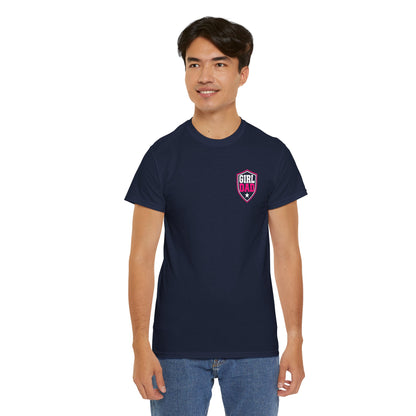 Girl Dad I Raise Strong Girls Graphic Tee