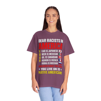 Dear Racists in America Anti-Racism Comfort Colors Tee