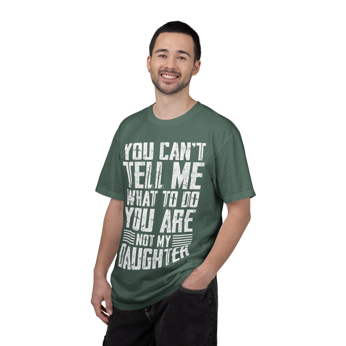 You Can't Tell Me What to Do Not My Daughter Comfort Colors Tee