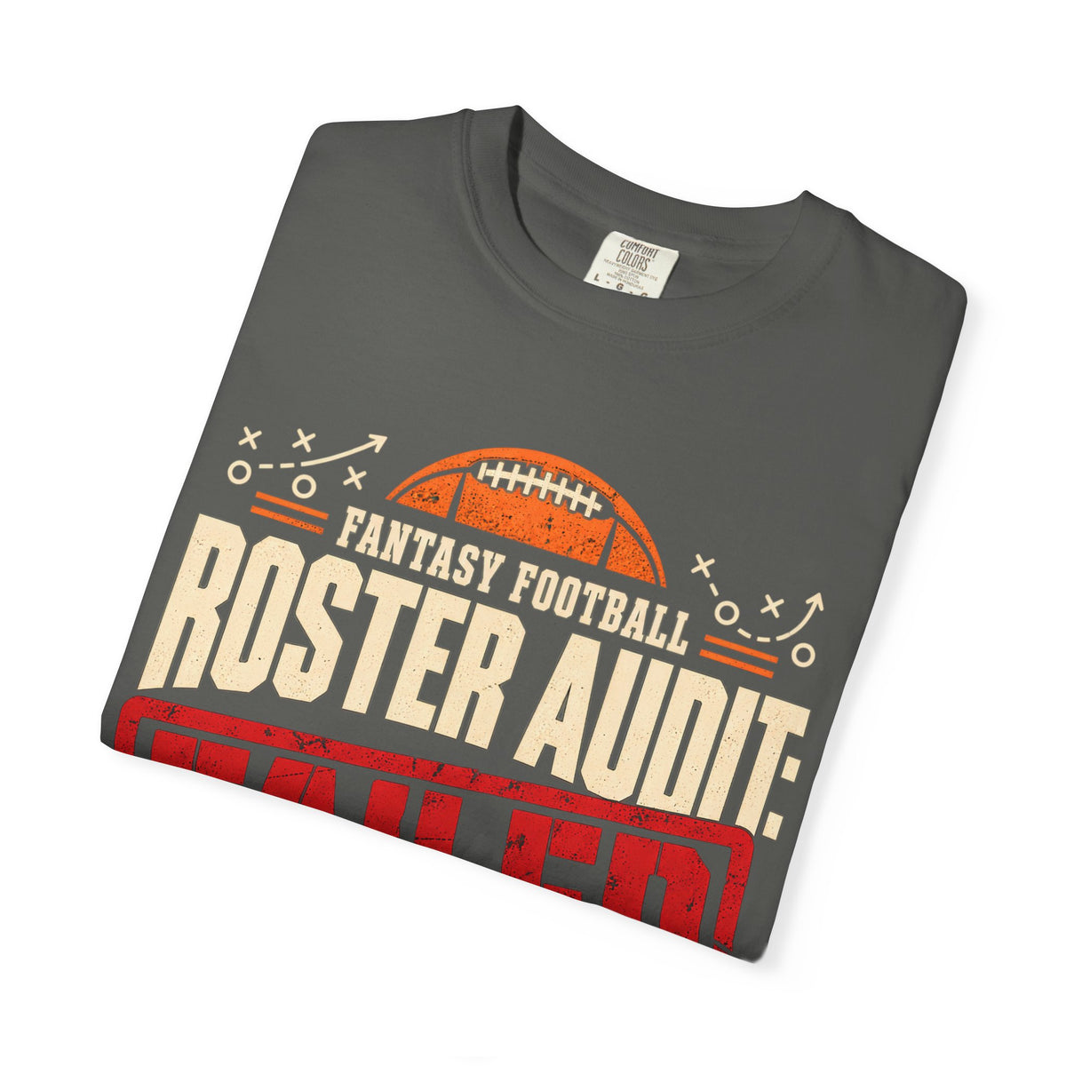 Fantasy Football Roster Audit Failed 2026 Comfort Colors Tee