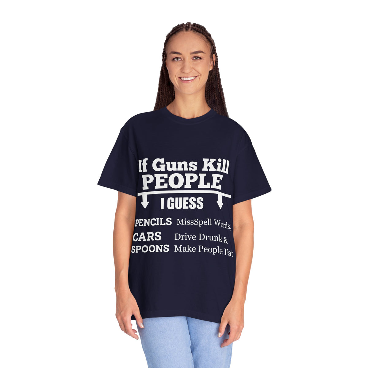 If Guns Kill People Funny Firearm Statement Comfort Colors Tee