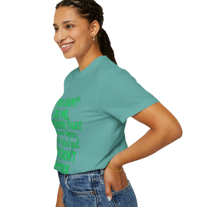 If You Don't Like Me Mind Over Matter Comfort Colors Tee