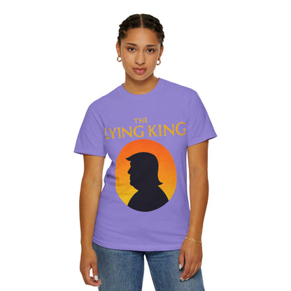 The Lying King Political Satire Comfort Colors T-Shirt