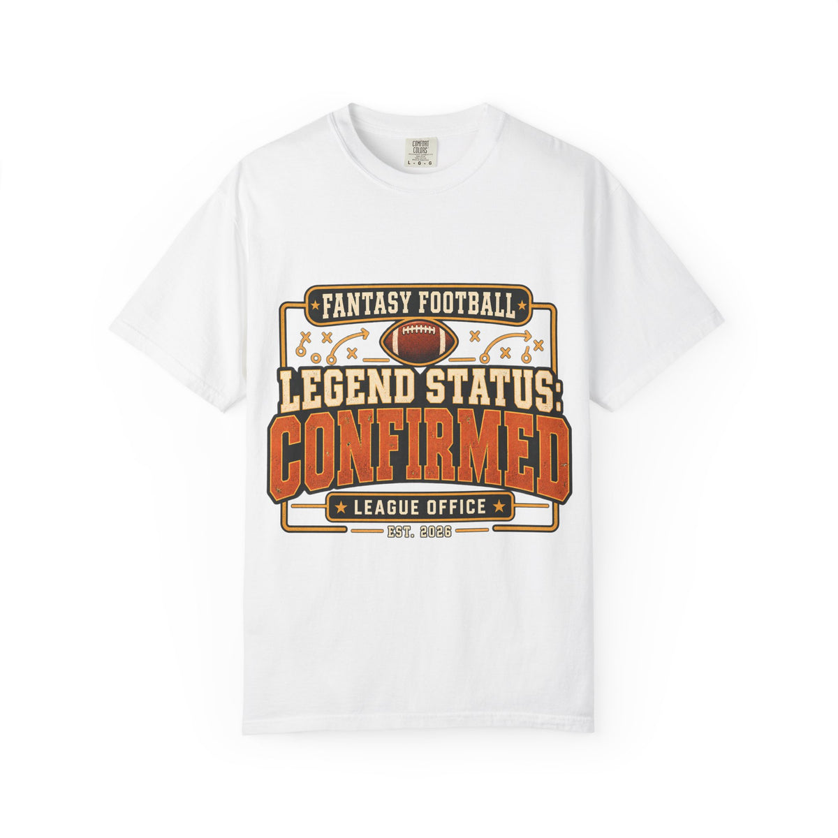 Fantasy Football Legend Status Confirmed Comfort Colors Tee