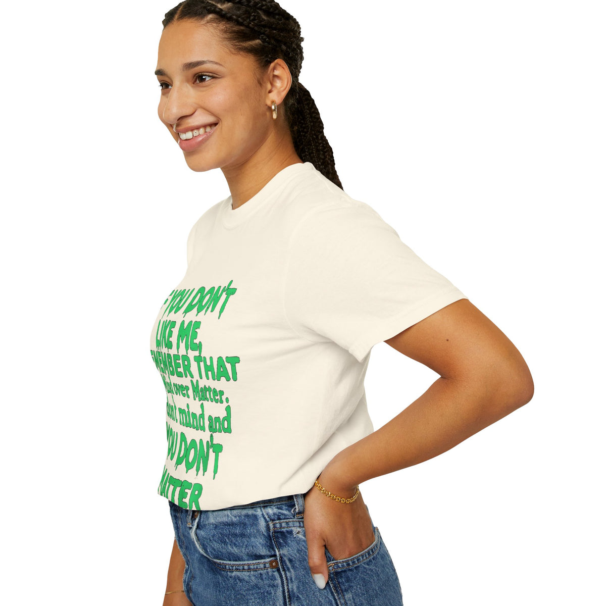 If You Don't Like Me Mind Over Matter Comfort Colors Tee