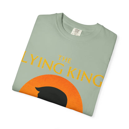 The Lying King Political Satire Comfort Colors T-Shirt