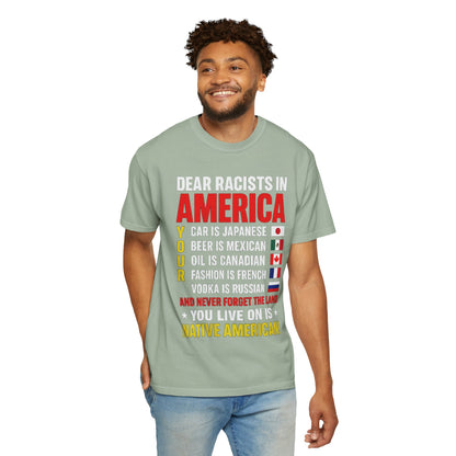 Dear Racists in America Anti-Racism Comfort Colors Tee